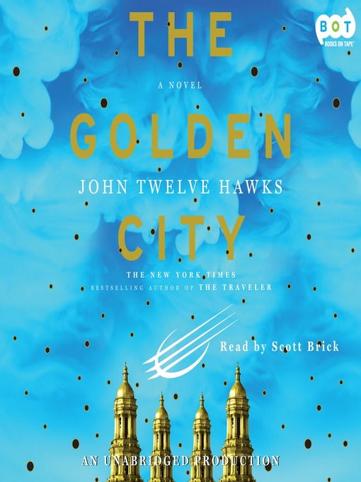 Title details for The Golden City by John Twelve Hawks - Available